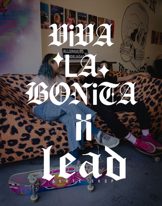 LEAD X VIVA LA BONITA - GRIND’N PRETTY EXCLUSIVE EVENT