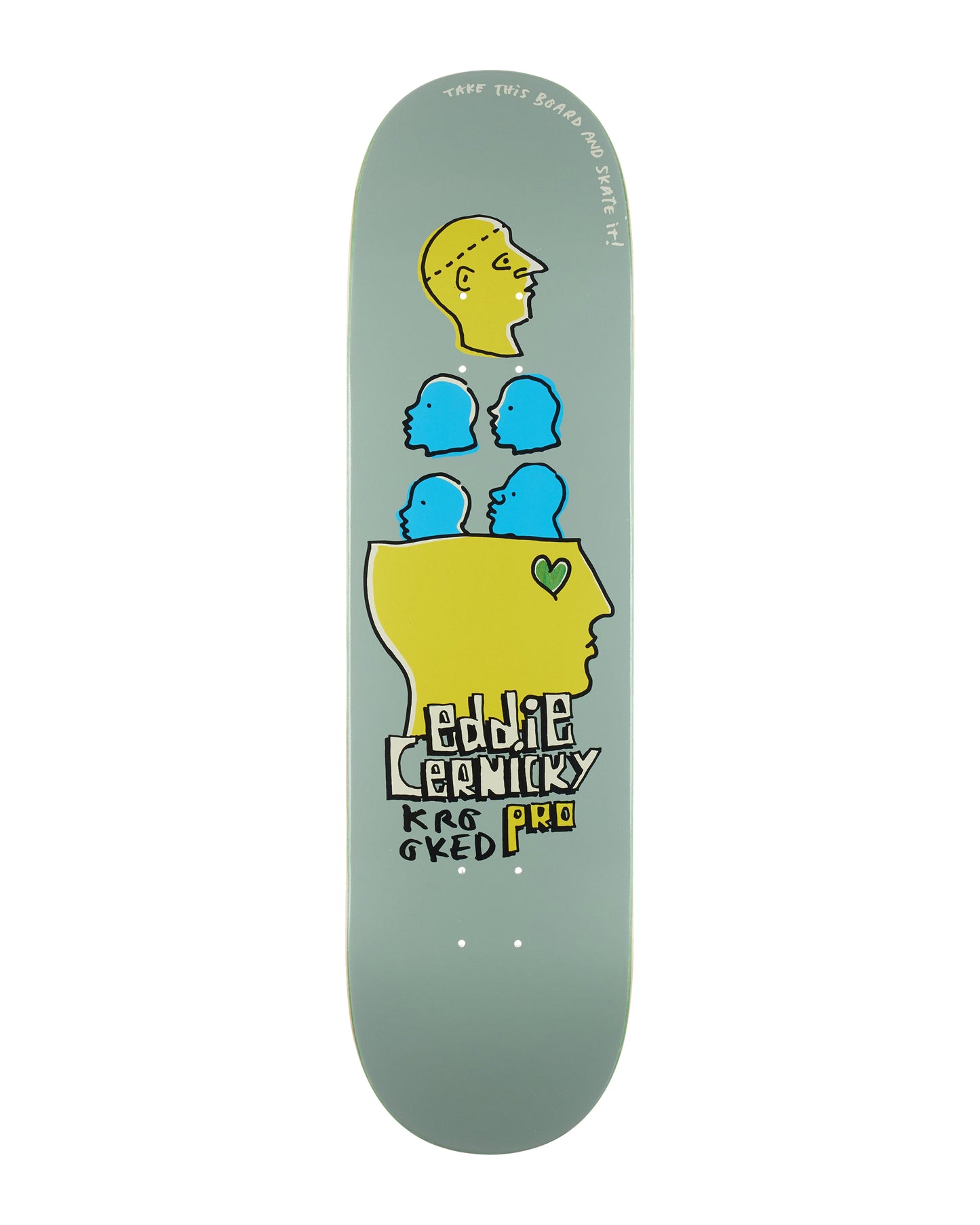 8.25 KROOKED CERNICKY TAKE THIS DECK